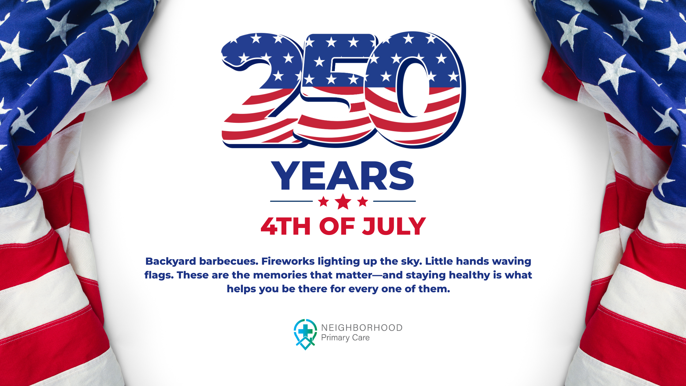 Celebrate 250 Years of Independence—and Your Health