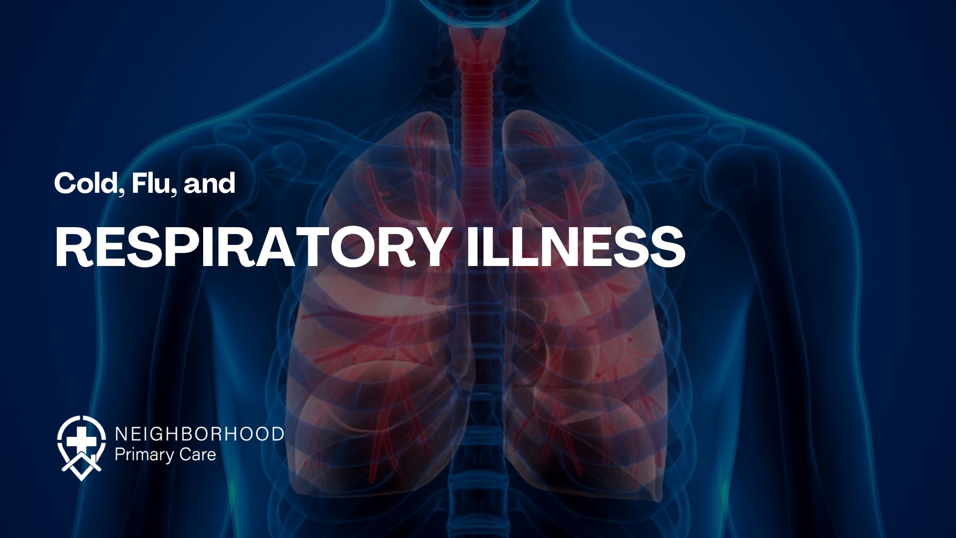 Cold, Flu, and Respiratory Illness