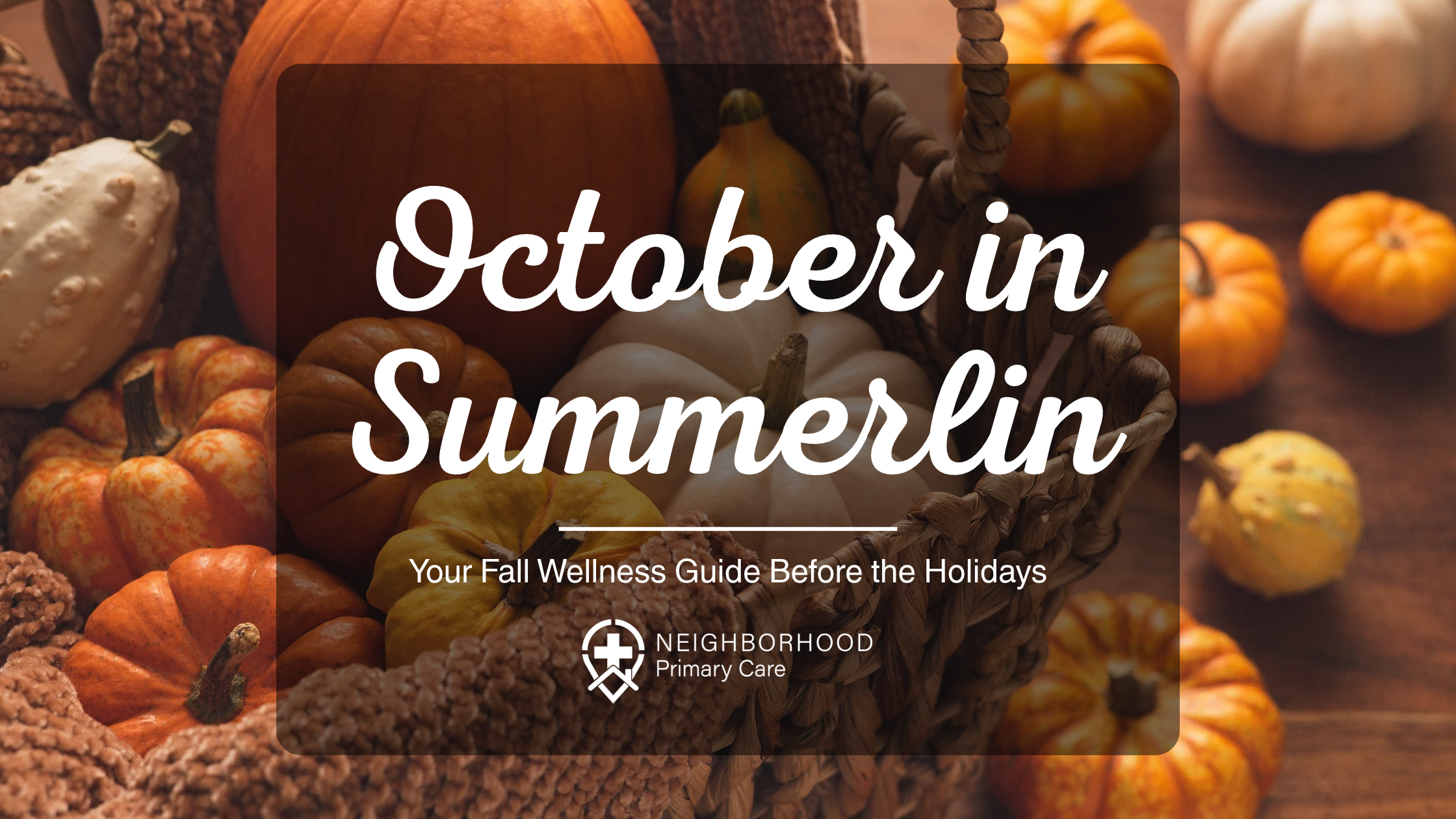 October in Summerlin: Your Fall Wellness Guide Before the Holidays